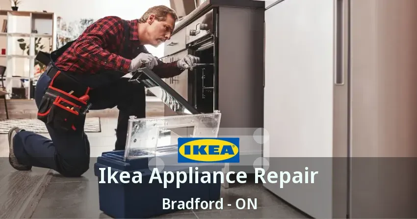 Ikea Appliance Repair Bradford - ON