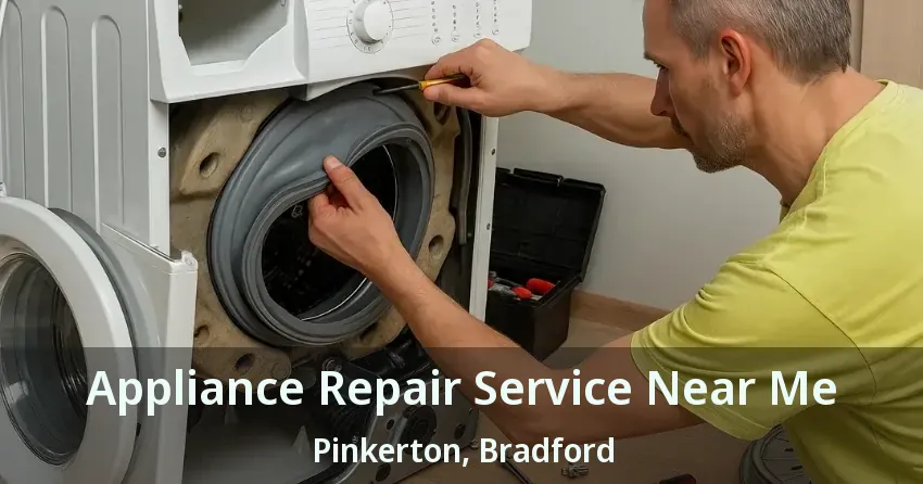 Appliance Repair Service Near Me Pinkerton, Bradford - ON