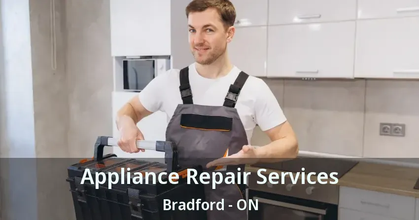 Appliance Repair Services Bradford - ON