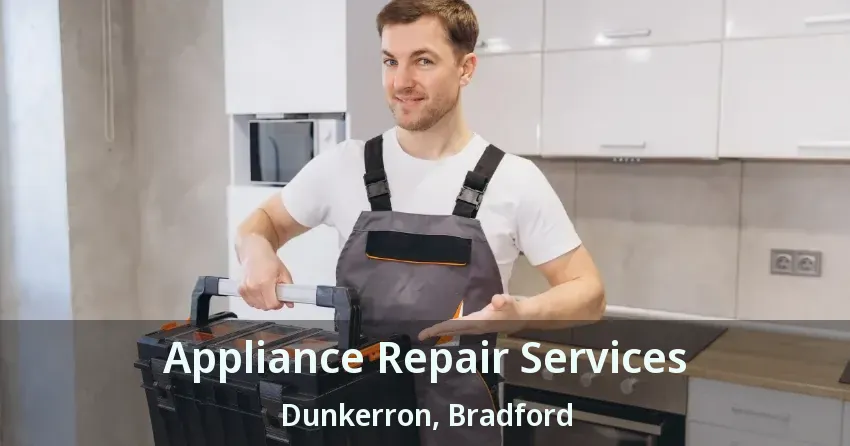 Appliance Repair Services Dunkerron, Bradford - ON