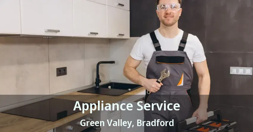Appliance Service Green Valley, Bradford - ON