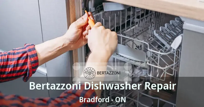 Bertazzoni Dishwasher Repair Bradford - ON