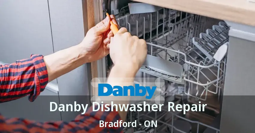 Danby Dishwasher Repair Bradford - ON