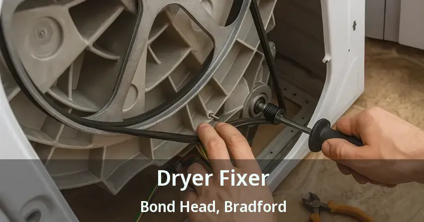 Dryer Fixer Bond Head, Bradford - ON
