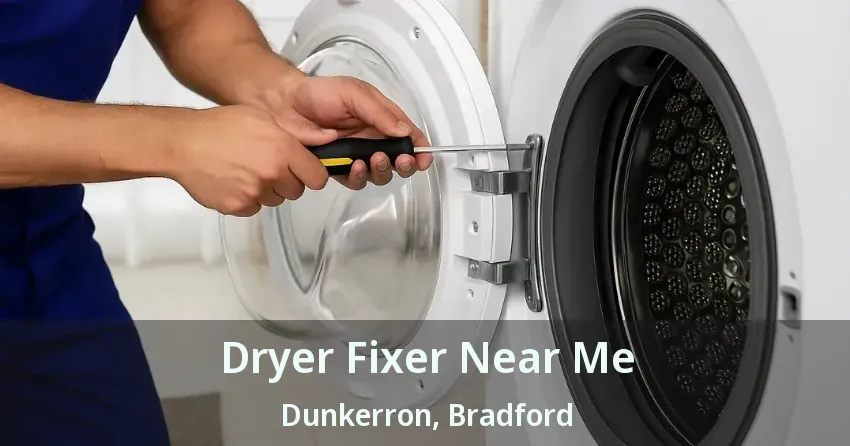 Dryer Fixer Near Me Dunkerron, Bradford - ON