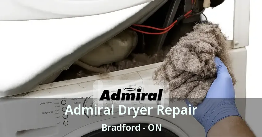 Admiral Dryer Repair Bradford - ON
