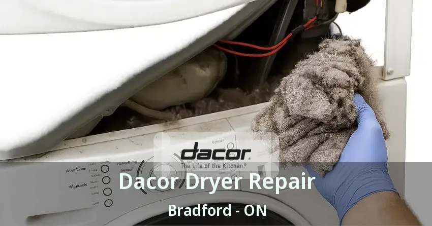 Dacor Dryer Repair Bradford - ON