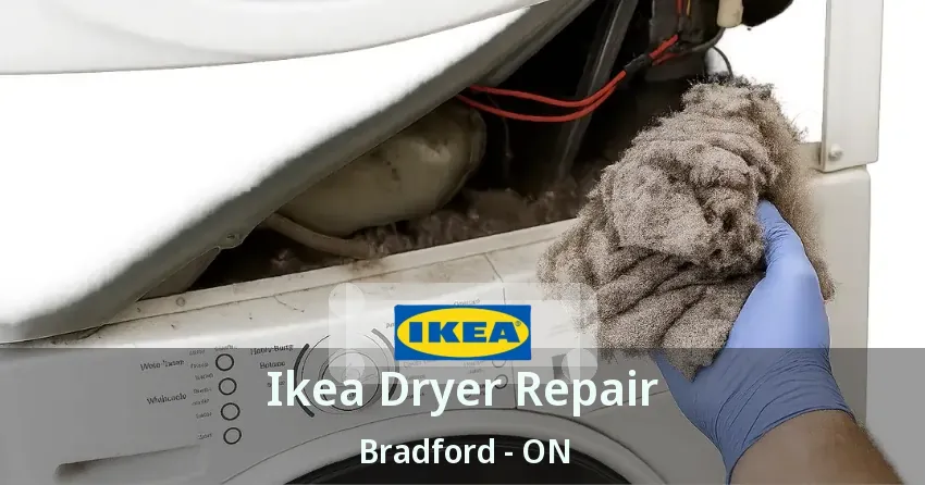 Ikea Dryer Repair Bradford - ON