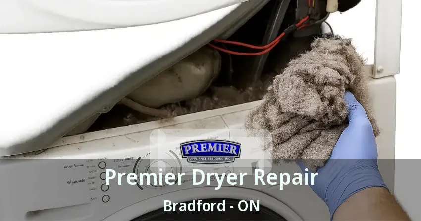 Premier Dryer Repair Bradford - ON