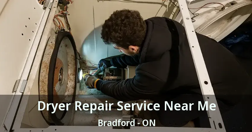 Dryer Repair Service Near Me Bradford - ON