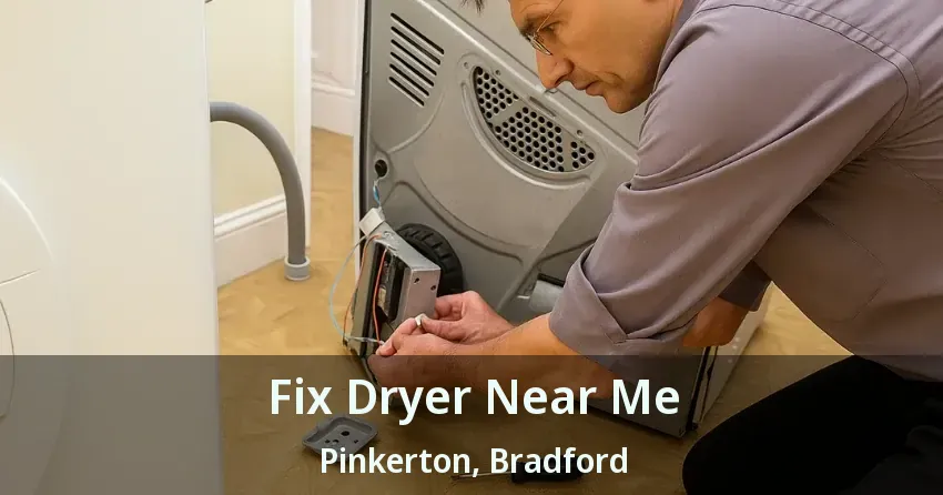 Fix Dryer Near Me Pinkerton, Bradford - ON