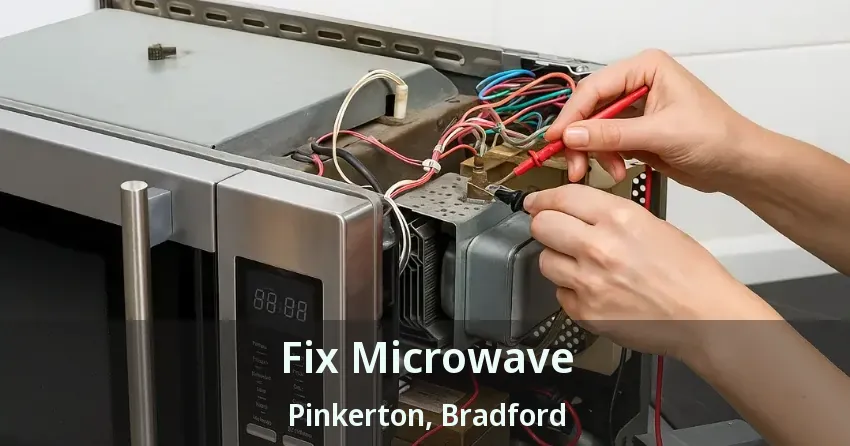 Fix Microwave Pinkerton, Bradford - ON