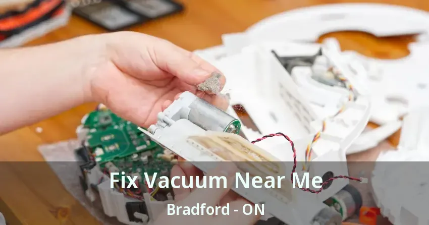 Fix Vacuum Near Me Bradford - ON