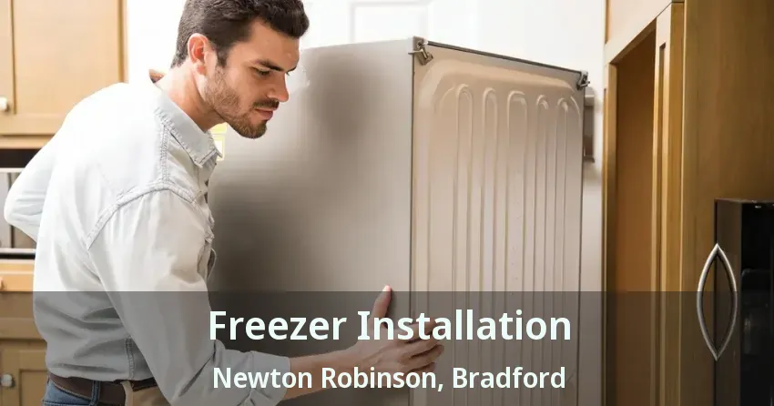 Freezer Installation Newton Robinson, Bradford - ON