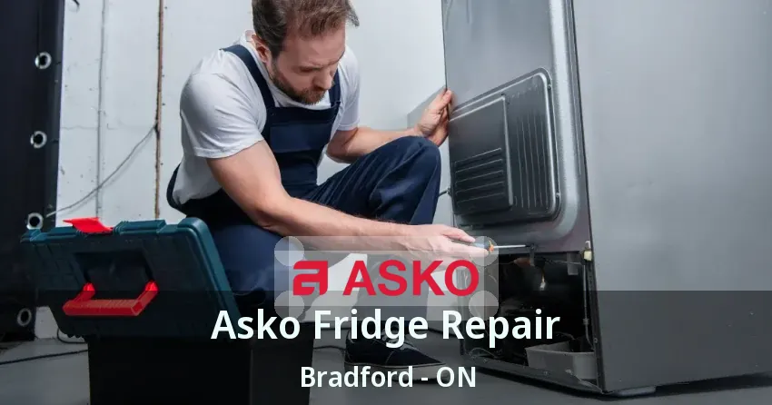 Asko Fridge Repair Bradford - ON