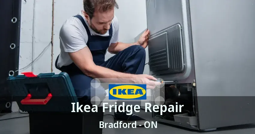 Ikea Fridge Repair Bradford - ON