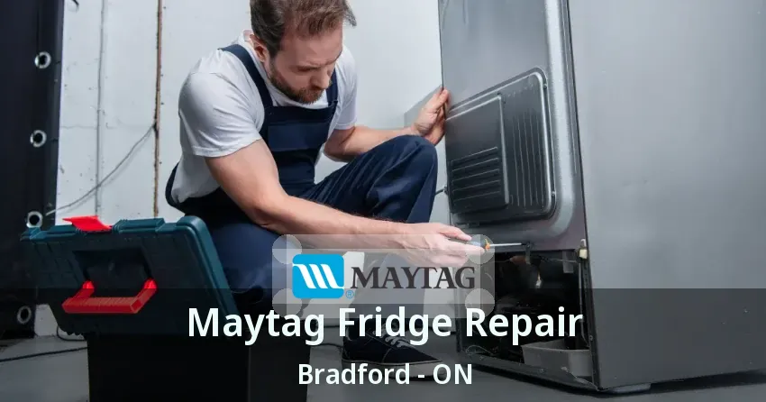 Maytag Fridge Repair Bradford - ON