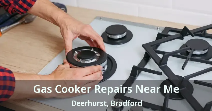 Gas Cooker Repairs Near Me Deerhurst, Bradford - ON