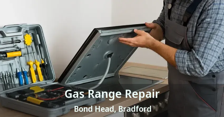 Gas Range Repair Bond Head, Bradford - ON