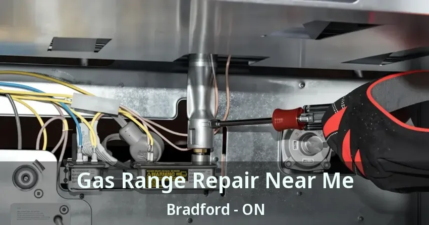 Gas Range Repair Near Me Bradford - ON