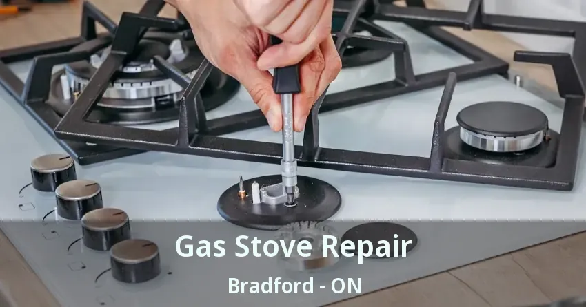 Gas Stove Repair Bradford - ON