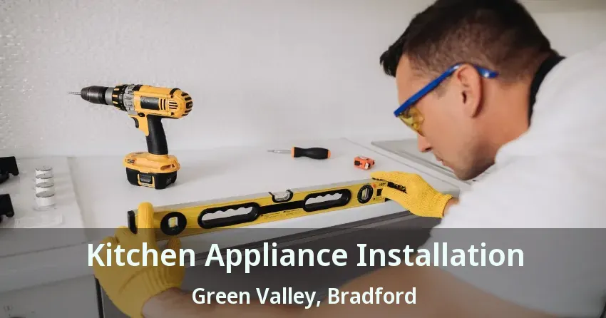 Kitchen Appliance Installation Green Valley, Bradford - ON