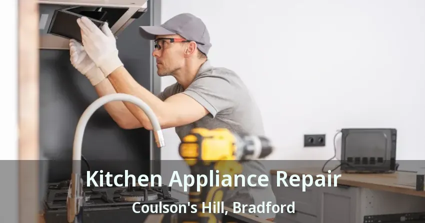 Kitchen Appliance Repair Coulson's Hill, Bradford - ON