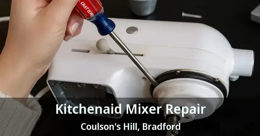 Kitchenaid Mixer Repair Coulson's Hill, Bradford - ON
