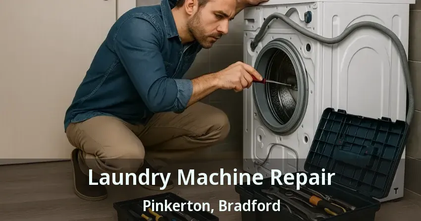 Laundry Machine Repair Pinkerton, Bradford - ON
