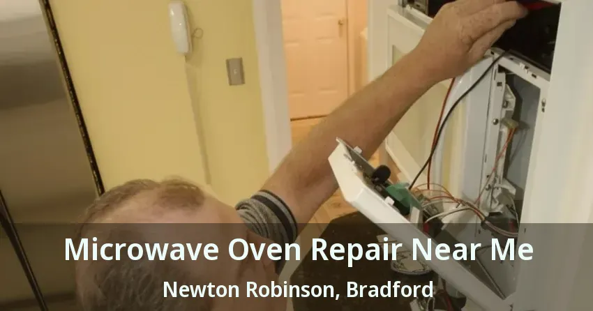 Microwave Oven Repair Near Me Newton Robinson, Bradford - ON