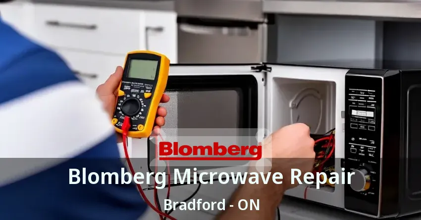 Blomberg Microwave Repair Bradford - ON
