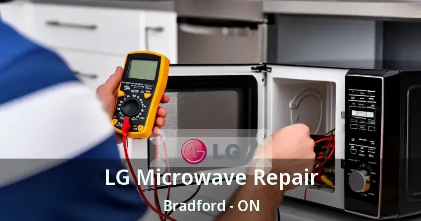 LG Microwave Repair Bradford - ON