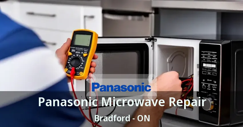Panasonic Microwave Repair Bradford - ON