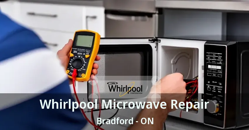 Whirlpool Microwave Repair Bradford - ON