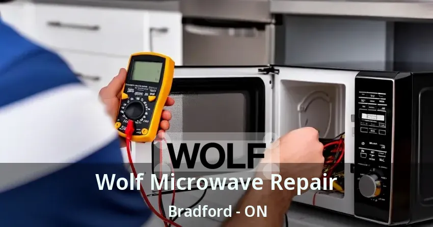 Wolf Microwave Repair Bradford - ON