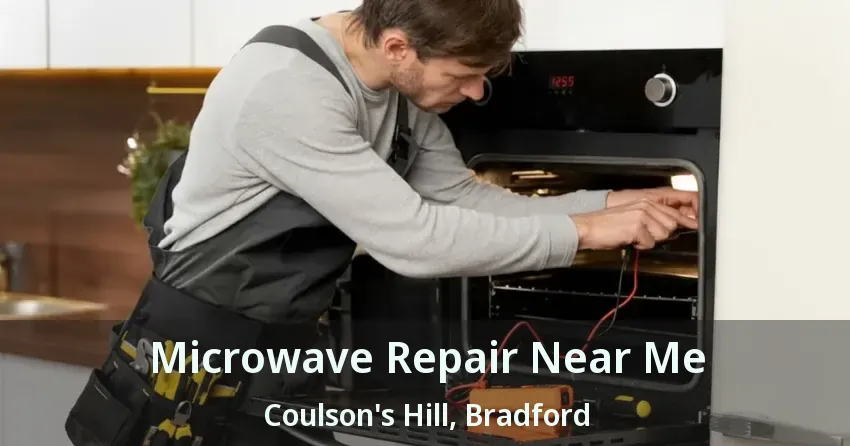 Microwave Repair Near Me Coulson's Hill, Bradford - ON
