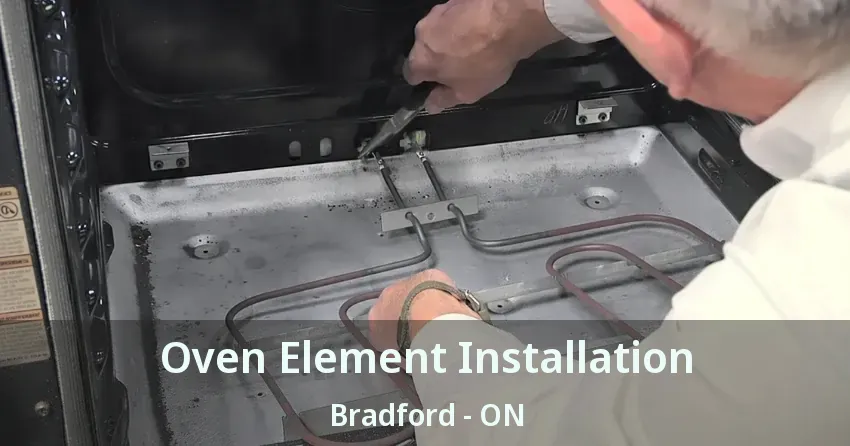 Oven Element Installation Bradford - ON