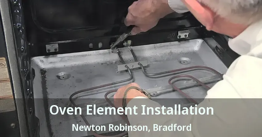 Oven Element Installation Newton Robinson, Bradford - ON