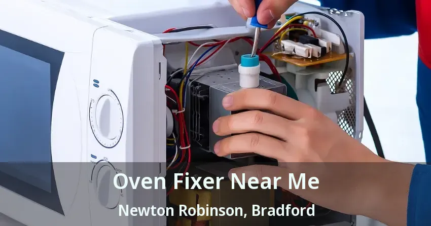 Oven Fixer Near Me Newton Robinson, Bradford - ON