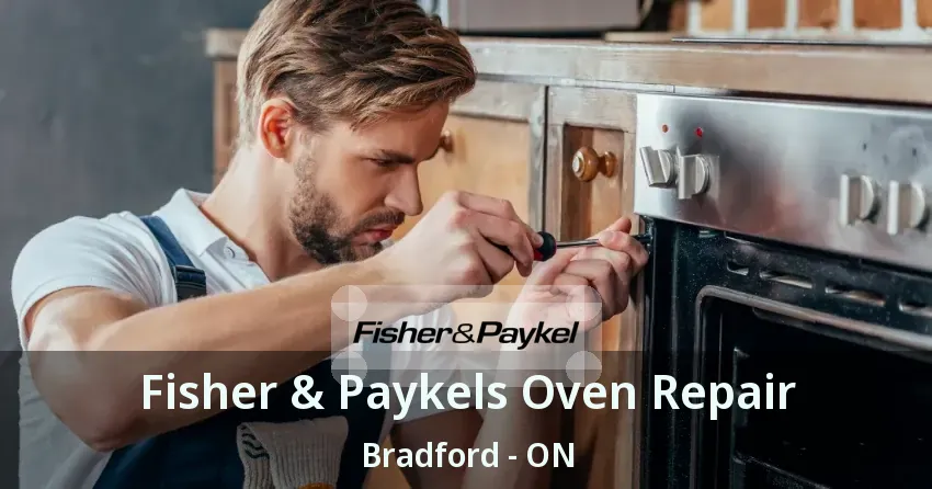 Fisher & Paykels Oven Repair Bradford - ON