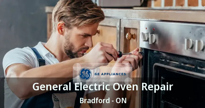General Electric Oven Repair Bradford - ON