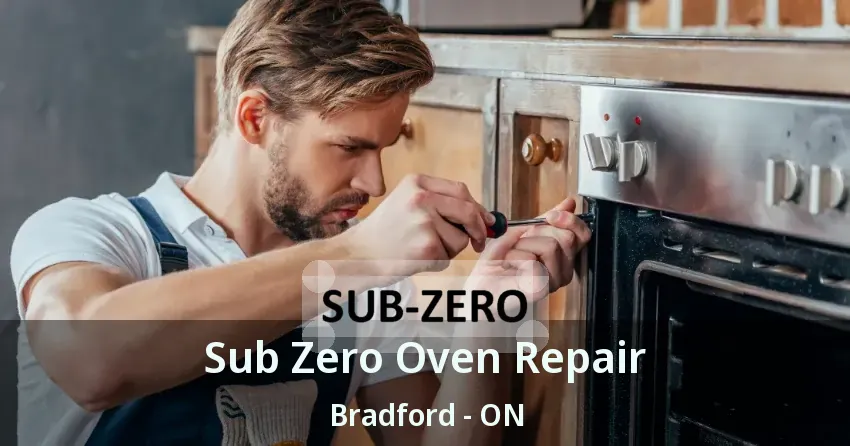 Sub Zero Oven Repair Bradford - ON