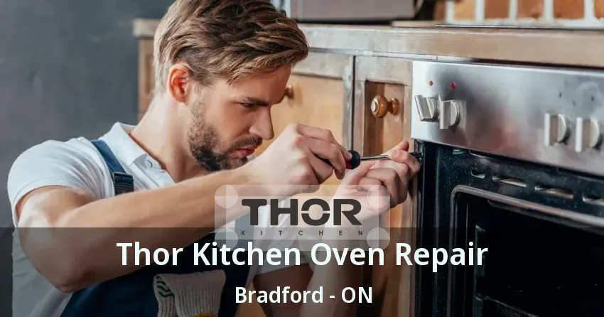 Thor Kitchen Oven Repair Bradford - ON
