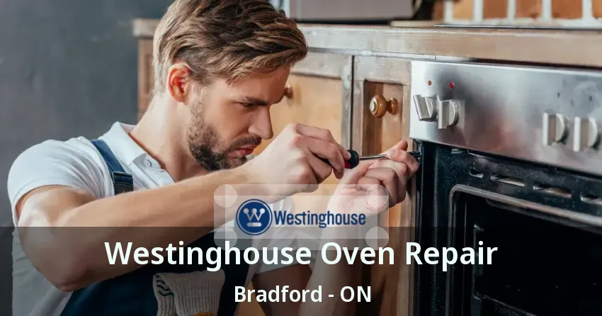 Westinghouse Oven Repair Bradford - ON