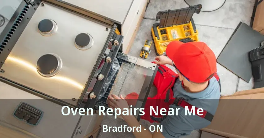 Oven Repairs Near Me Bradford - ON