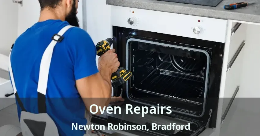 Oven Repairs Newton Robinson, Bradford - ON