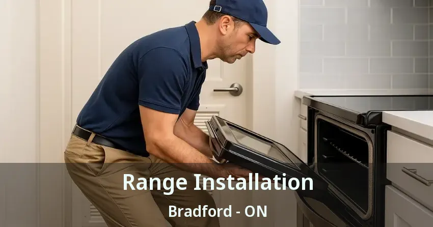 Range Installation Bradford - ON