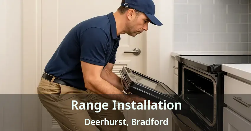 Range Installation Deerhurst, Bradford - ON