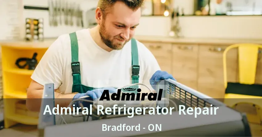 Admiral Refrigerator Repair Bradford - ON