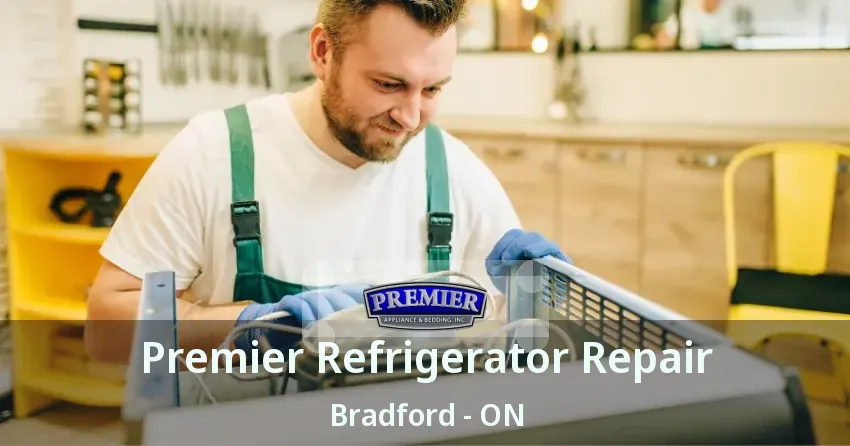 Premier Refrigerator Repair Bradford - ON